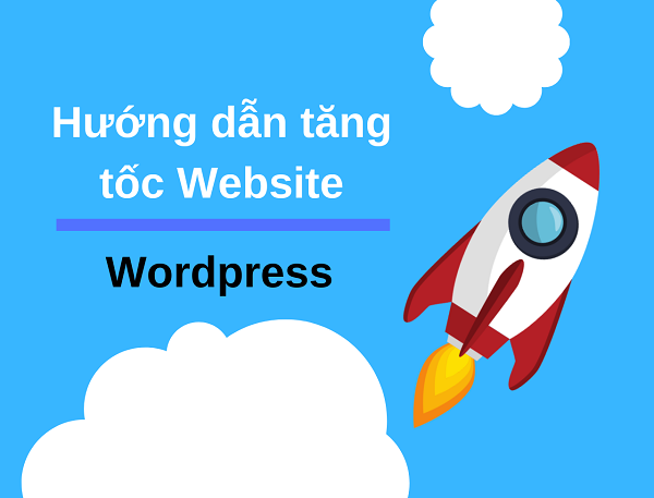 tăng tốc độ website wordpress