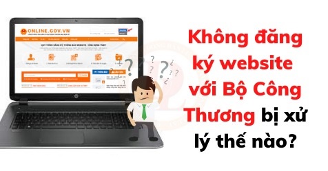 Phạt không đăng ký bộ công thương bao nhiêu tiền?